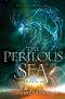 [The Elemental Trilogy 02] • The Perilous Sea